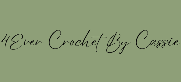 4Ever Crochet By Cassie