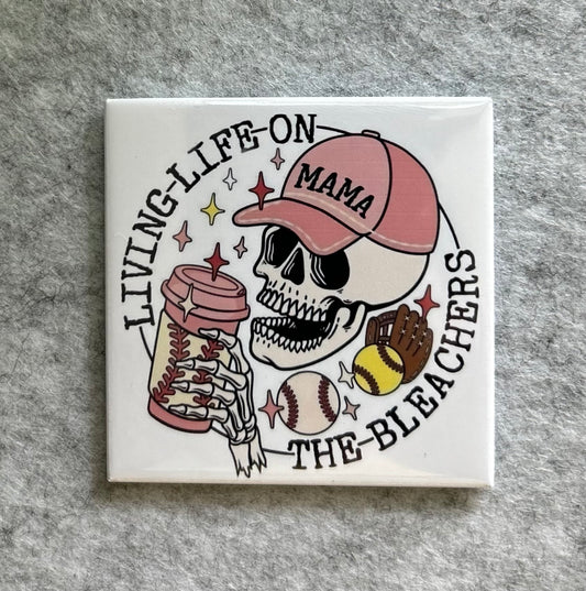 Living Life On The Bleachers Magnet