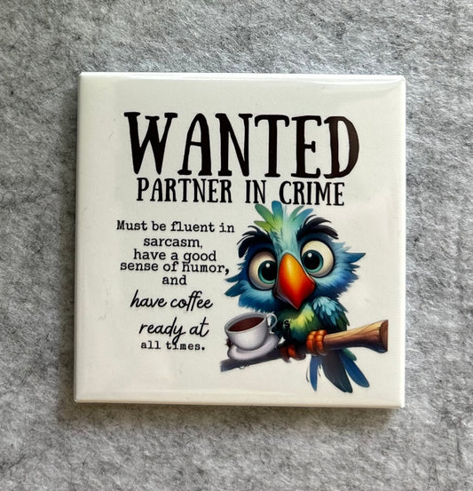 Partner In Crime Magnet